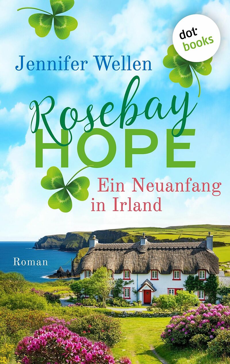 Rosebay Hope - Ein Neuanfang in Irland